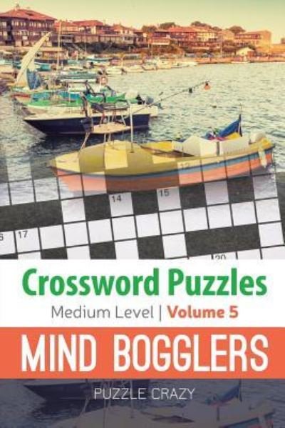 Crossword Puzzles Medium Level - Puzzle Crazy - Books - Speedy Publishing LLC - 9781683056904 - April 1, 2016