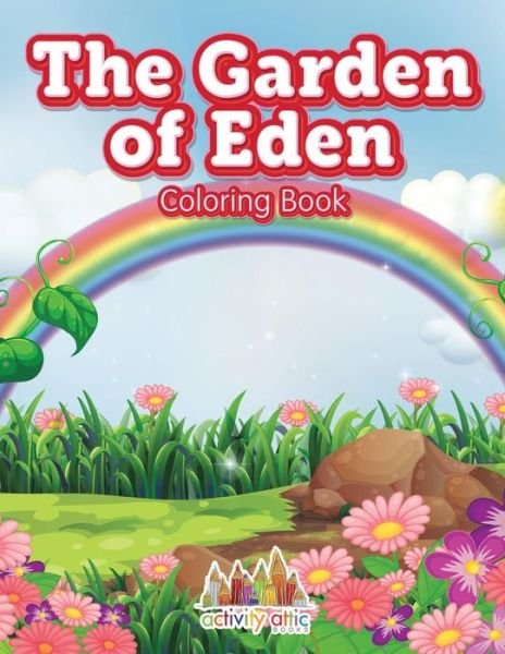 Cover for Activity Attic Books · The Garden of Eden Coloring Book (Pocketbok) (2016)