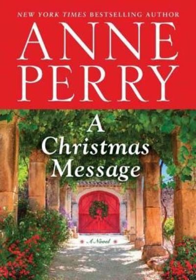 A Christmas message - Anne Perry - Bücher -  - 9781683241904 - 1. Dezember 2016
