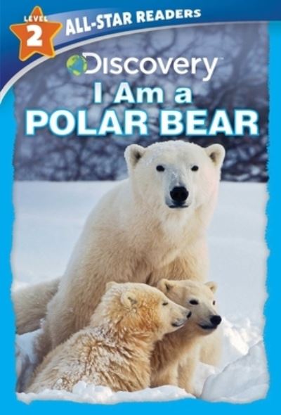 Cover for Lori C Froeb · Discovery All Star Readers: I Am a Polar Bear Level 2 (Library Binding) (Hardcover Book) (2019)