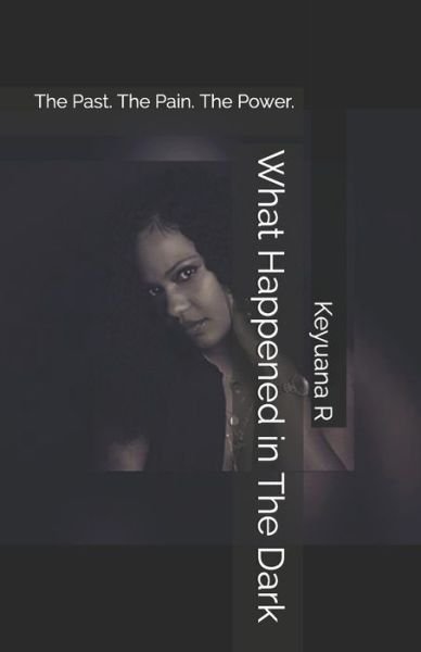 Cover for Keyuana R · What Happened in The Dark (Pocketbok) (2019)
