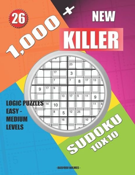 1,000 + New sudoku killer 10x10 - Basford Holmes - Książki - INDEPENDENTLY PUBLISHED - 9781688527904 - 25 sierpnia 2019