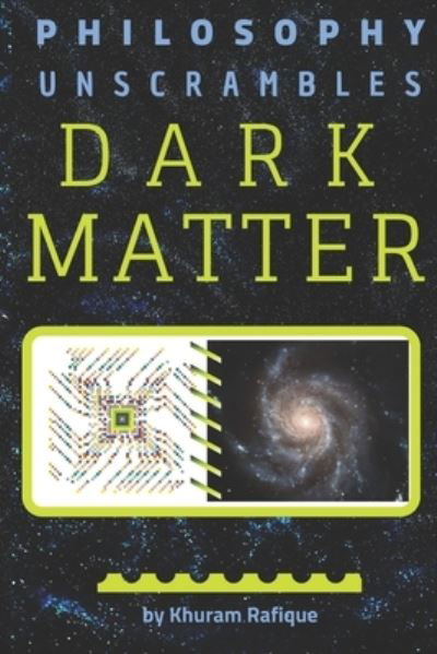 Cover for Khuram Rafique · Philosophy Unscrambles Dark Matter (Paperback Book) (2019)