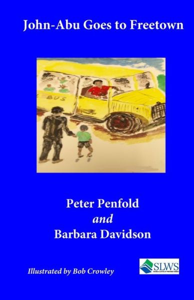 John-Abu Goes to Freetown - Barbara Davidson - Książki - Independently Published - 9781710820904 - 23 listopada 2019