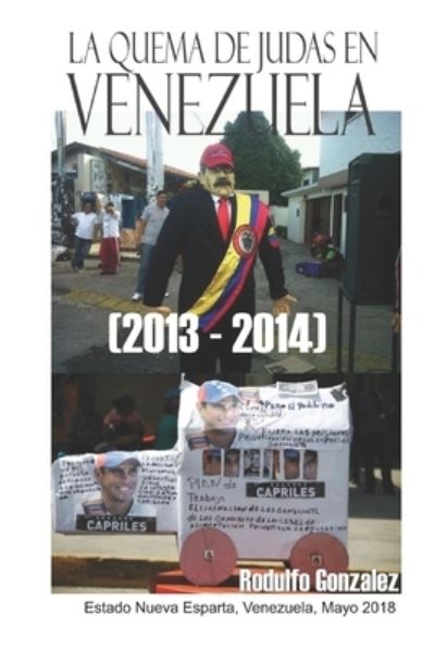 Cover for Rodulfo Gonzalez · La Quema de Judas en Venezuela (2013 - 2014) (Paperback Book) (2018)