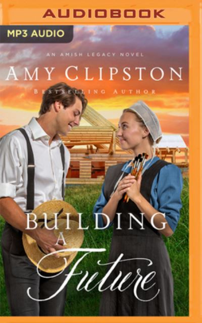 Cover for Amy Clipston · Building a Future (CD) (2022)