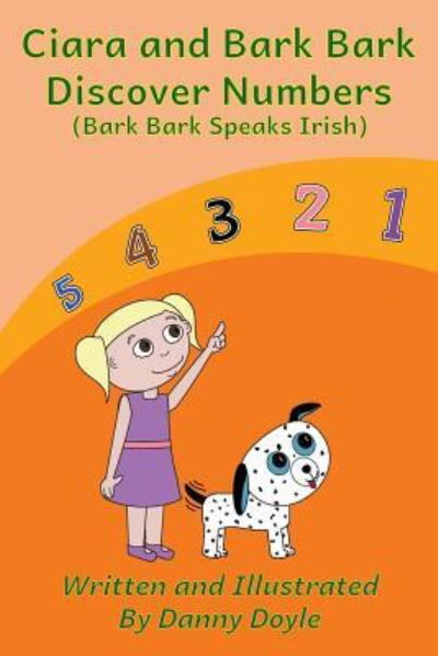 Cover for Danny Doyle · Ciara and Bark Bark Discover Numbers (Paperback Book) (2018)
