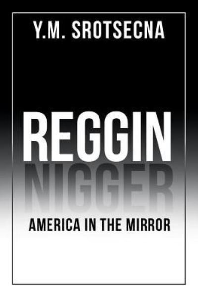 Cover for Y M Srotsecna · Reggin America in the Mirror (Paperback Bog) (2019)
