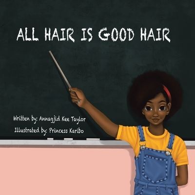 Cover for Annagjid Kee Taylor · All Hair Is Good Hair (Paperback Book) (2019)