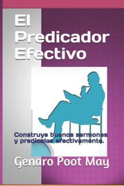 Cover for Genaro Poot May · El Predicador Efectivo (Pocketbok) (2018)