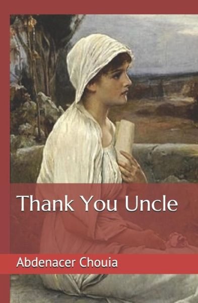 Abdenacer Chouia · Thank You Uncle (Paperback Book) (2018)