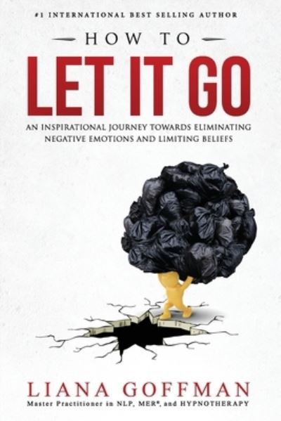 Cover for Liana Goffman · How To Let It Go (Paperback Book) (2019)