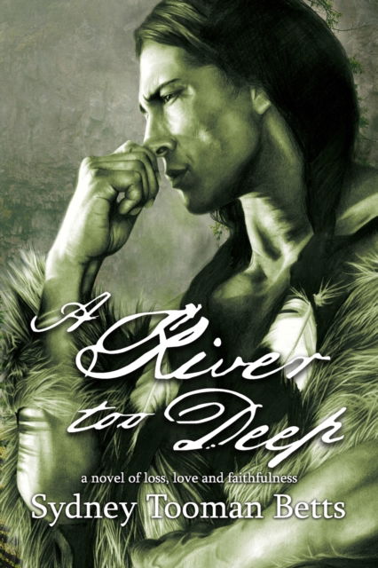 Cover for Sydney Tooman Betts · A River Too Deep (Paperback Book) (2013)