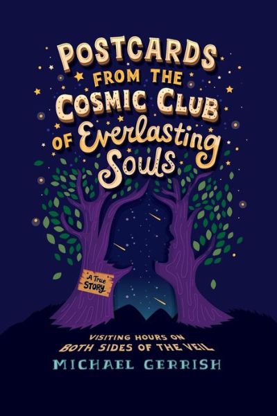 Cover for Michael Gerrish · Postcards from the Cosmic Club of Everlasting Souls: Visiting Hours on Both Sides of the Veil (Paperback Book) (2021)