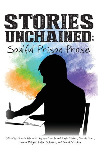 Cover for Pamela Albrecht · Stories Unchained: Soulful Prison Prose (Paperback Book) (2020)