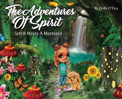 Cover for Holly O'Dea · The Adventures of Spirit (Hardcover Book) (2020)