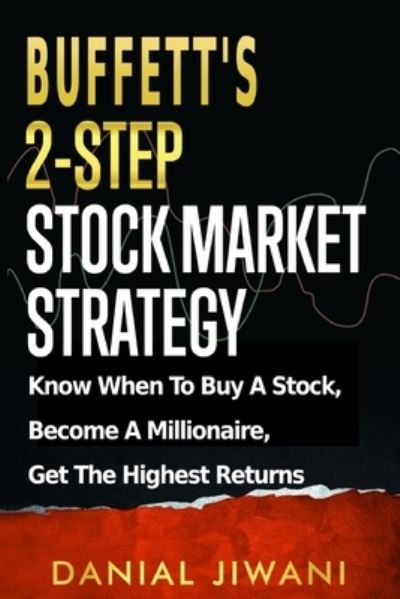 Cover for Danial Jiwani · Buffett's 2-Step Stock Market Strategy: Know When To Buy A Stock, Become A Millionaire, Get The Highest Returns (Paperback Book) (2020)