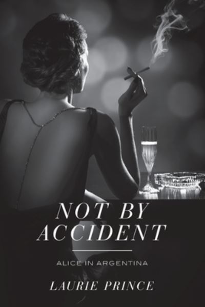 Cover for Laurie Prince · Not by Accident (Book) (2020)