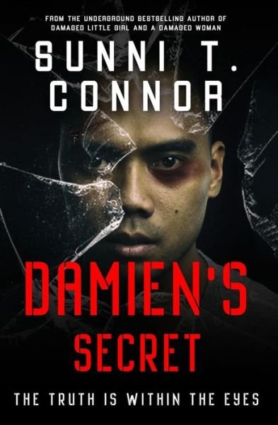 Cover for Sunni T Connor · Damien's Secret: The Truth Is Within the Eyes - Damien's Secret (Paperback Book) (2021)