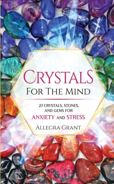 Cover for Allegra Grant · Crystals For The Mind (Paperback Book) (2021)