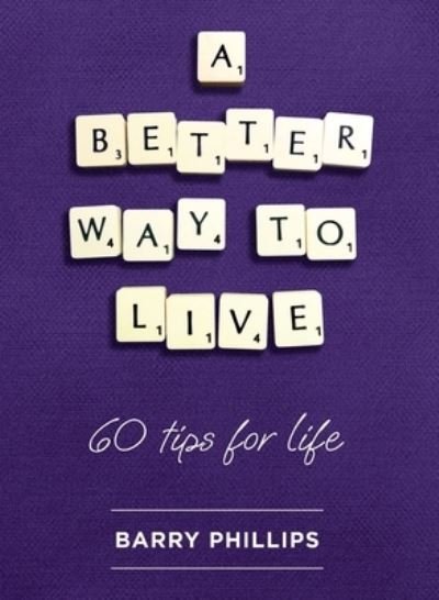 Cover for Barry Phillips · Better Way to Live (Bog) (2022)