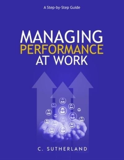 Cover for C Sutherland · Perf Managing Performance at Work: (Paperback Bog) (2022)