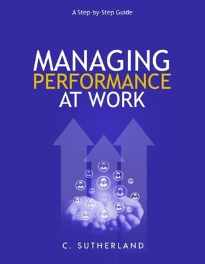 Cover for C Sutherland · Perf Managing Performance at Work: (Paperback Book) (2022)