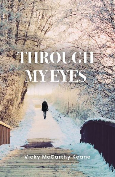 Cover for McCarthy Keane Vicky McCarthy Keane · Through My Eyes (Paperback Book) (2021)