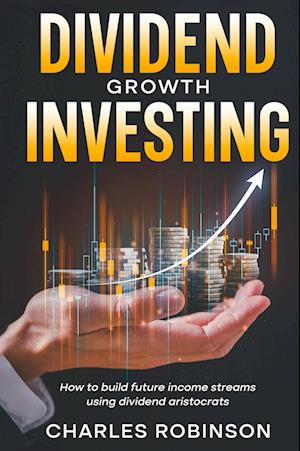 Cover for Robinson · Dividend Growth Investing (Bog) (2024)