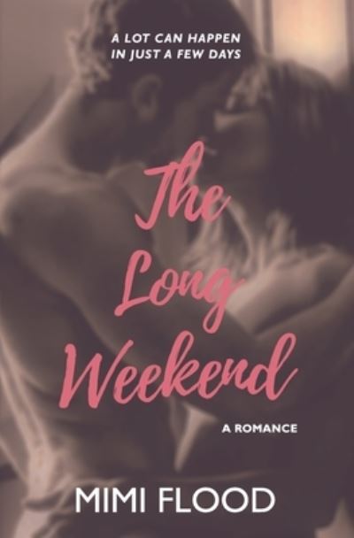 Cover for Mimi Flood · The Long Weekend (Paperback Book) (2018)