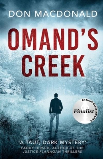 Omand's Creek: A gripping crime thriller packed with mystery and suspense - Don MacDonald - Livres - Cordova Publishing Company - 9781777362904 - 23 novembre 2020