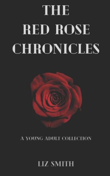 Cover for Liz Smith · The Red Rose Chronicles (Paperback Book) (2021)