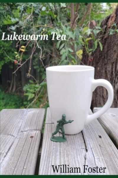 Cover for William Foster · Lukewarm Tea (Paperback Book) (2021)