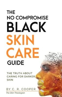 Cover for C R Cooper · The No Compromise Black Skin Care Guide (Paperback Bog) (2022)