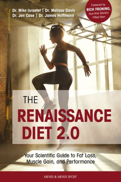 Cover for Dr. Mike Israetel · The Renaissance Diet 2.0: Your Scientific Guide to Fat Loss, Muscle Gain, and Performance (Paperback Book) (2020)