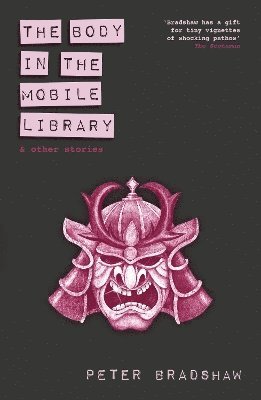 Cover for Peter Bradshaw · The Body in the Mobile Library: and other stories (Paperback Book) (2024)