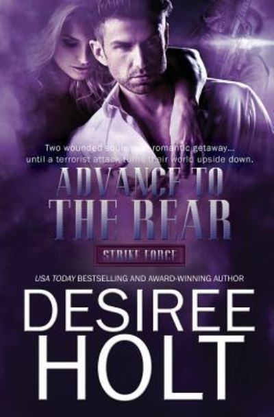 Advance to the Rear - Strike Force - Desiree Holt - Books - Totally Bound Publishing - 9781786863904 - February 12, 2019