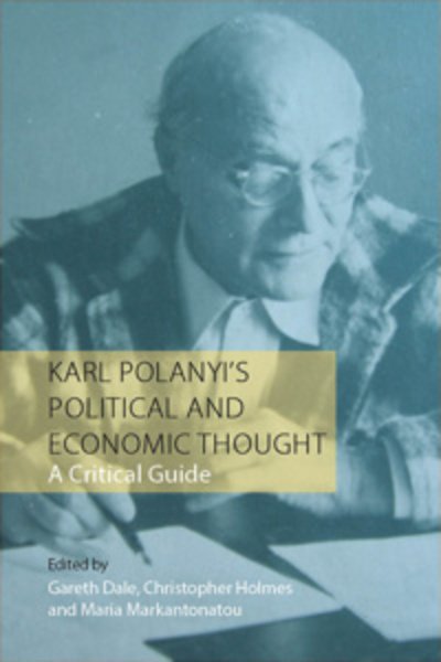Cover for Gareth Dale · Karl Polanyi's Political and Economic Thought: A Critical Guide (Paperback Book) (2019)