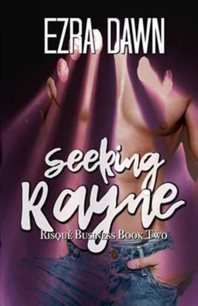 Cover for Ezra Dawn · Seeking Rayne (Paperback Book) (2019)