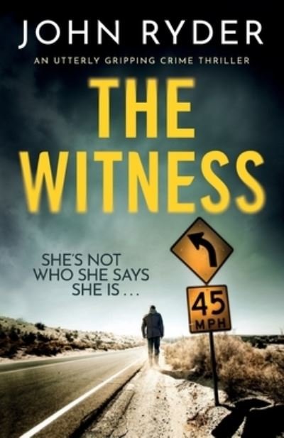 Cover for John Ryder · The Witness: An utterly gripping crime thriller (Paperback Bog) (2021)