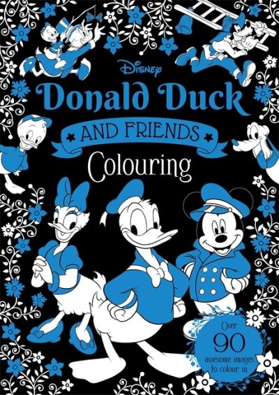 Disney Donald Duck & Friends Colouring - Walt Disney - Kirjat - Bonnier Books Ltd - 9781800220904 - sunnuntai 21. maaliskuuta 2021