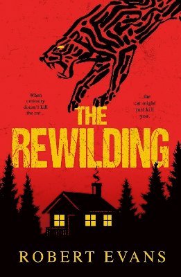 Cover for Robert Evans · The Rewilding (Paperback Book) (2025)