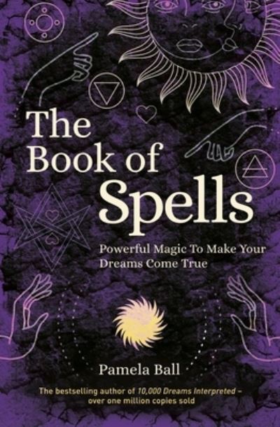 Book of Spells - Pamela Ball - Kirjat - Arcturus Publishing - 9781839406904 - keskiviikko 1. heinäkuuta 2020