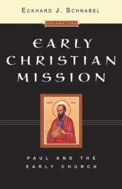 Cover for Eckhard J. Schnabel · Early Christian Mission (2 volume s (Hardcover Book) (2004)