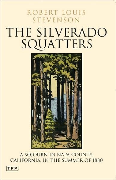 Cover for Stevenson Robert Louis · Silverado Squatters - A Sojourn in Napa County  California  in the Summer of 1880 (N/A) (2009)