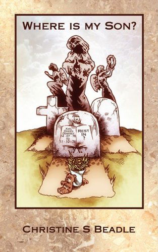 Cover for Christine S. Beadle · Where Is My Son? (Paperback Book) (2008)