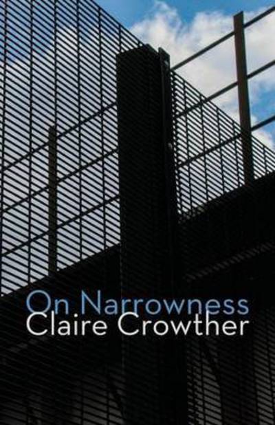 Cover for Claire Crowther · On Narrowness (Paperback Book) (2015)