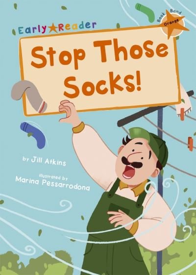 Cover for Jill Atkins · Stop Those Socks!: (Orange Early Reader) - Maverick Early Readers (Pocketbok) (2020)