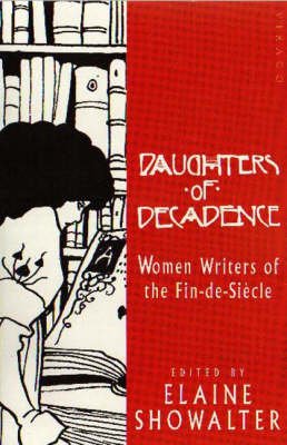 Cover for Elaine Showalter · Daughters Of Decadence: Stories by Women Writers of the Fin-de-Siecle (Paperback Bog) (1993)