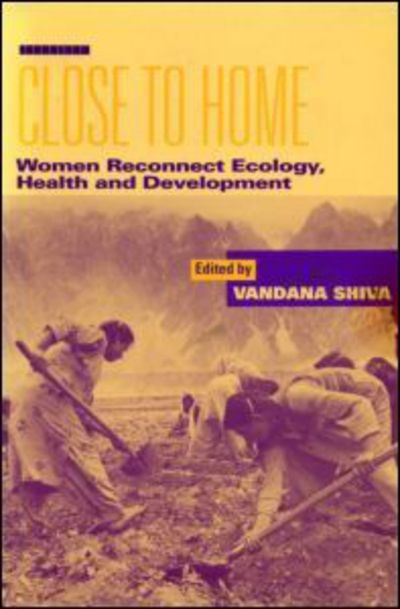 Cover for Vandana Shiva · Close to Home: Women Reconnect Ecology, Health and Development (Taschenbuch) (1994)